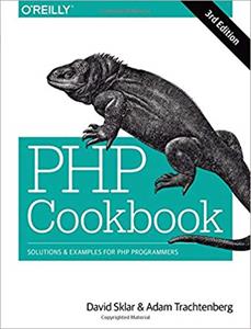 PHP Cookbook: Solutions & Examples for PHP Programmers (Third Edition)