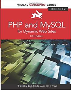 PHP and MySQL for Dynamic Web Sites: Visual QuickPro Guide (5th Edition)