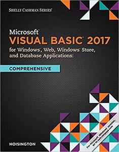 Microsoft Visual Basic 2017 for Windows, Web, and Database Applications: Comprehensive (1st Edition)
