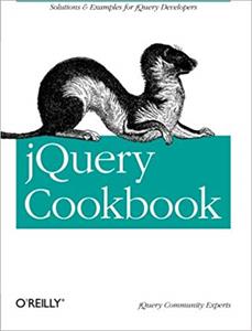 jQuery Cookbook: Solutions & Examples for jQuery Developers (1st Edition)
