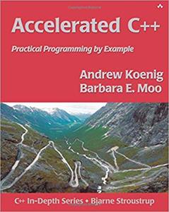 Accelerated C++: Practical Programming by Example (1st Edition)