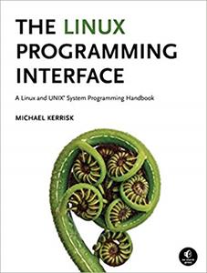 The Linux Programming Interface: A Linux and UNIX System Programming Handbook (1st Edition)