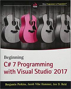 Beginning C# 7 Programming with Visual Studio 2017 (1st Edition)