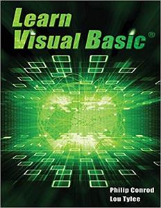 Learn Visual Basic: A Step-By-Step Programming Tutorial (15th Edition)