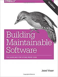 Building Maintainable Software, C# Edition: Ten Guidelines for Future-Proof Code, 1st Edition