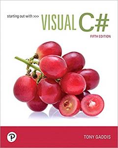 Starting out with Visual C#, 5th Edition
