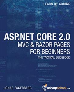 ASP.NET Core 2.0 MVC And Razor Pages For Beginners: How to Build a Website