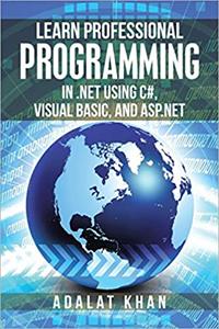 Learn Professional Programming in .Net Using C#, Visual Basic, and ASP.NET