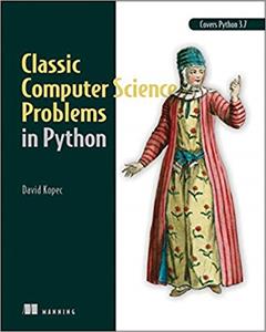 Classic Computer Science Problems in Python, 1st Edition