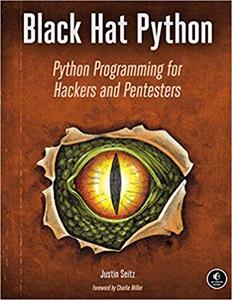 Black Hat Python: Python Programming for Hackers and Pentesters, 1st Edition
