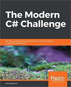 The Modern C# Challenge: Become an expert C# programmer by solving interesting programming problems