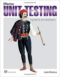 Effective Unit Testing: A guide for Java developers, 1st Edition