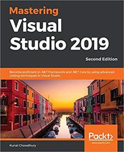 Mastering Visual Studio 2019, 2nd Edition