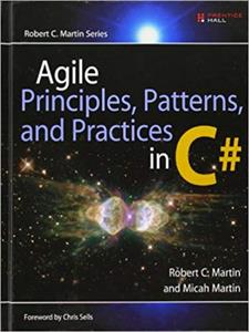 Agile Principles, Patterns, and Practices in C#, 1st Edition