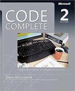 Code Complete: A Practical Handbook of Software Construction, 2nd Edition