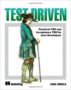 Test-Driven: TDD and Acceptance TDD for Java Developers