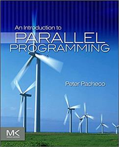 An Introduction to Parallel Programming (1st Edition)