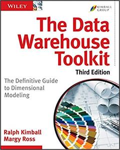 The Data Warehouse Toolkit: The Definitive Guide to Dimensional Modeling (3rd Edition)