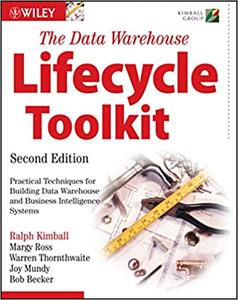The Data Warehouse Lifecycle Toolkit (2nd Edition)