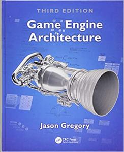 Game Engine Architecture, (3rd Edition)