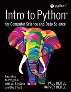 Intro to Python for Computer Science and Data Science (1st Edition)