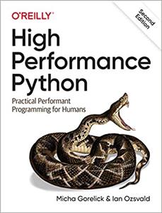 High Performance Python: Practical Performant Programming for Humans (2nd Edition)