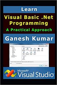 Learn Visual Basic .Net Programming: A Practical Approach
