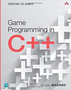 Game Programming in C++: Creating 3D Games (1st Edition)