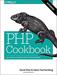 PHP Cookbook: Solutions & Examples for PHP Programmers (Third Edition)