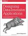 Designing Data-Intensive Applications: The Big Ideas Behind Reliable, Scalable, and Maintainable Systems (1st Edition)