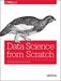 Data Science from Scratch: First Principles with Python, 1st Edition