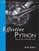Effective Python: 59 Specific Ways to Write Better Python, 1st Edition