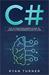 C#: The Ultimate Beginner's Guide to Learn C# Programming Step by Step