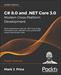 C# 8.0 and .NET Core 3.0: Modern Cross-Platform Development, 4th Edition