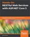 Hands-On RESTful Web Services with ASP.NET Core 3
