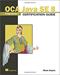 OCA Java SE 8 Programmer I Certification Guide, 1st Edition
