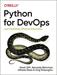 Python for DevOps: Learn Ruthlessly Effective Automation (1st Edition)