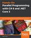 Hands-On Parallel Programming with C# 8 and .NET Core 3