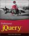 Professional jQuery (1st Edition)