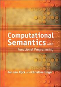 Computational Semantics with Functional Programming (1st Edition)